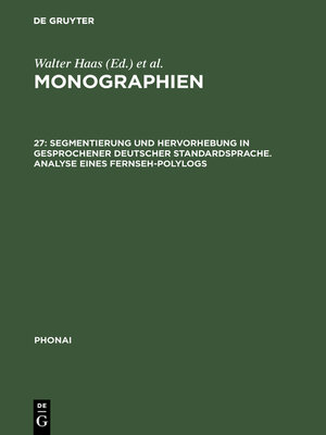 cover image of Segmentierung und Hervorhebung in gesprochener deutscher Standardsprache. Analyse eines Fernseh-Polylogs